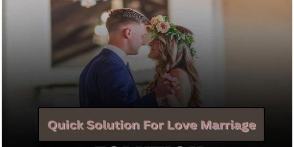 Quick solution for love marriage